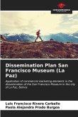 Dissemination Plan San Francisco Museum (La Paz)
