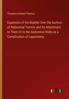 Expansion of the Bladder Over the Surface of Abdominal Tumors and Its Attachment to Them Or to the Abdominal Walls as a Complication of Laparotomy