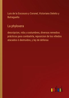 La phyloxera - Escosura y Coronel, Luis de la; Deleito y Butragueño, Victoriano