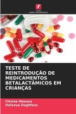 TESTE DE REINTRODUÇÃO DE MEDICAMENTOS BETALACTÂMICOS EM CRIANÇAS