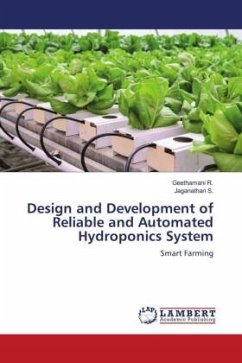 Design and Development of Reliable and Automated Hydroponics System - R., Geethamani;S., Jaganathan