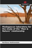 Madagascar laboratory for the study of the "Man & Nature" relationship