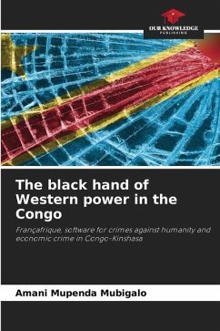 The black hand of Western power in the Congo - Mupenda Mubigalo, Amani