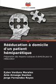 Rééducation à domicile d'un patient hémiparétique