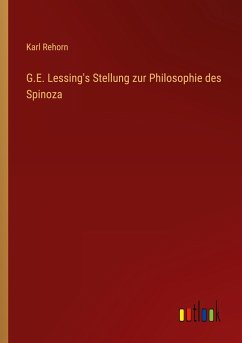 G.E. Lessing's Stellung zur Philosophie des Spinoza
