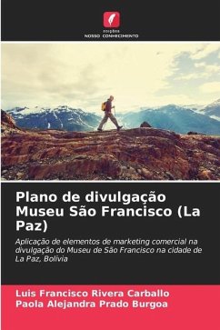 Plano de divulgação Museu São Francisco (La Paz) - Rivera Carballo, Luis Francisco;Prado Burgoa, Paola Alejandra