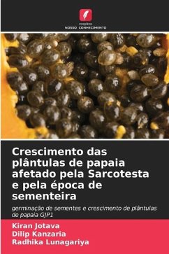 Crescimento das plântulas de papaia afetado pela Sarcotesta e pela época de sementeira - Jotava, Kiran;Kanzaria, Dilip;Lunagariya, Radhika