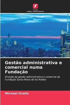 Gestão administrativa e comercial numa Fundação - Ovalle, Michael