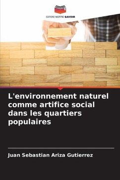 L'environnement naturel comme artifice social dans les quartiers populaires - Ariza Gutierrez, Juan Sebastian