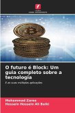 O futuro é Block: Um guia completo sobre a tecnologia