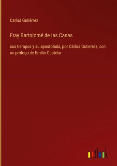 Fray Bartolomé de las Casas - Gutiérrez, Carlos