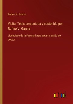 Visita: Tésis presentada y sostenida por Rufino V. García