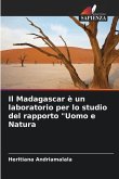 Il Madagascar è un laboratorio per lo studio del rapporto "Uomo e Natura