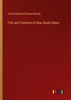 Fish and Fisheries of New South Wales - Tenison-Woods, Julian Edmund