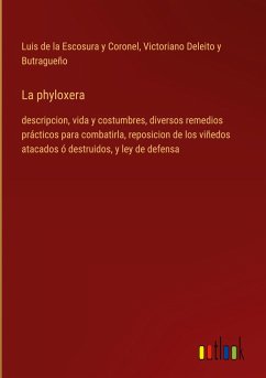 La phyloxera - Escosura y Coronel, Luis de la; Deleito y Butragueño, Victoriano