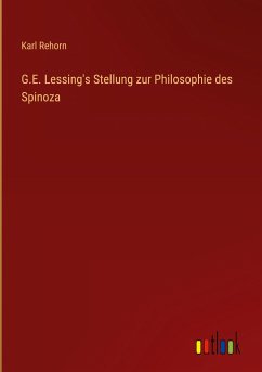 G.E. Lessing's Stellung zur Philosophie des Spinoza