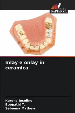 Inlay e onlay in ceramica - Joseline, Kerena;T., Boopathi;Mathew, Sebeena