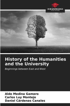 History of the Humanities and the University - Medina Gamero, Aldo;Luy Montejo, Carlos;Cárdenas Canales, Daniel