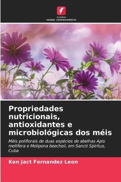 Propriedades nutricionais, antioxidantes e microbiológicas dos méis - Fernández León, Ken Jact