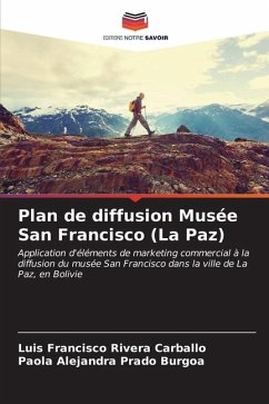 Plan de diffusion Musée San Francisco (La Paz) - Rivera Carballo, Luis Francisco;Prado Burgoa, Paola Alejandra