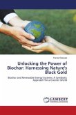 Unlocking the Power of Biochar: Harnessing Nature's Black Gold