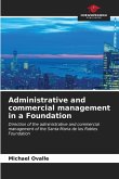 Administrative and commercial management in a Foundation