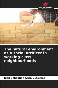 The natural environment as a social artificer in working-class neighbourhoods - Ariza Gutierrez, Juan Sebastian