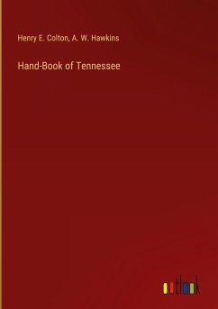 Hand-Book of Tennessee - Colton, Henry E.; Hawkins, A. W.