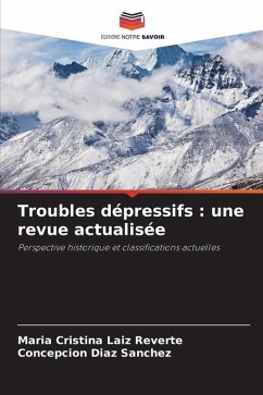 Troubles dépressifs : une revue actualisée - Laiz Reverte, María Cristina;Díaz Sánchez, Concepción