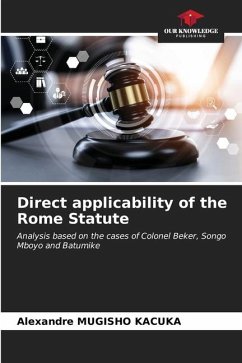 Direct applicability of the Rome Statute - MUGISHO KACUKA, Alexandre