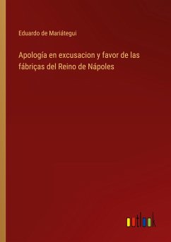 Apología en excusacion y favor de las fábriças del Reino de Nápoles - Mariátegui, Eduardo de