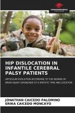 HIP DISLOCATION IN INFANTILE CEREBRAL PALSY PATIENTS