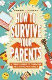 How to Survive Your Parents (eBook, ePUB)