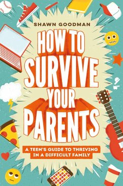 How to Survive Your Parents (eBook, ePUB) - Goodman, Shawn