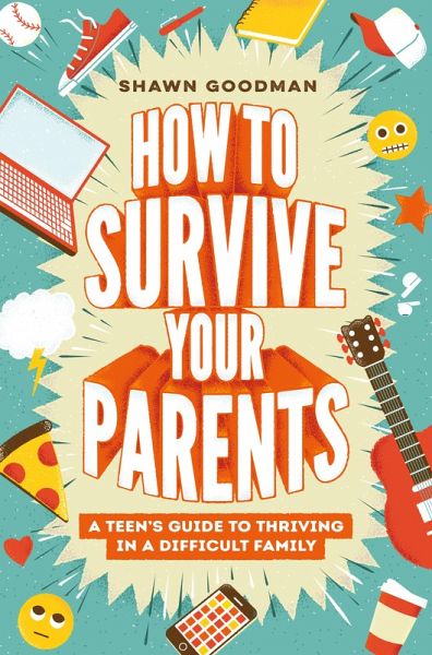 How to Survive Your Parents (eBook, ePUB) How to Survive Your Parents (eBook, ePUB)