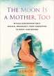 The Moon Is a Mother, Too (eBook, ePUB) - Bild 1