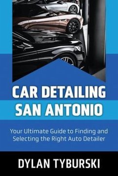 Car Detailing San Antonio (eBook, ePUB) - Tyburski, Dylan
