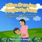 When Grandma Forgot my Name (eBook, ePUB)