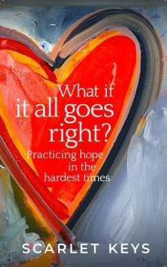 Cover What If It All Goes Right? (eBook, ePUB)