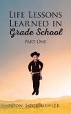 Life Lessons Learned in Grade School (eBook, ePUB)