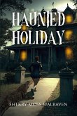 Haunted Holiday (eBook, ePUB)