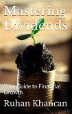 Mastering Dividends: Your Guide to Financial Growth (eBook, ePUB)