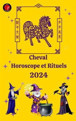 Cheval Horoscope et Rituels 2024 (eBook, ePUB) - Rubi, Alina A; Rubi, Angeline