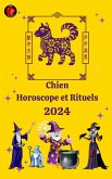 Chien Horoscope et Rituels 2024 (eBook, ePUB)