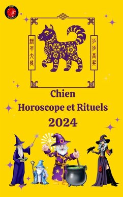 Chien Horoscope et Rituels 2024 (eBook, ePUB) - Rubi, Alina A; Rubi, Angeline