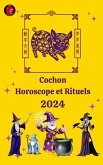 Cochon Horoscope et Rituels 2024 (eBook, ePUB)