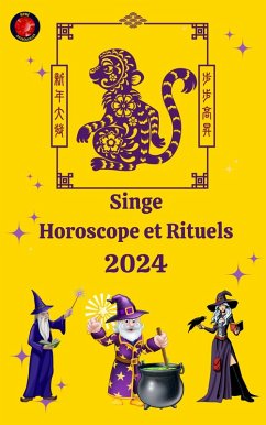 Singe Horoscope et Rituels 2024 (eBook, ePUB) - Rubi, Alina A; Rubi, Angeline