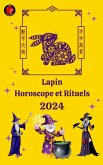 Lapin Horoscope et Rituels 2024 (eBook, ePUB)
