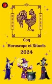Coq Horoscope et Rituels 2024 (eBook, ePUB)