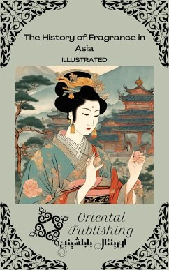 Cover The History of Fragrance in Asia (eBook, ePUB)